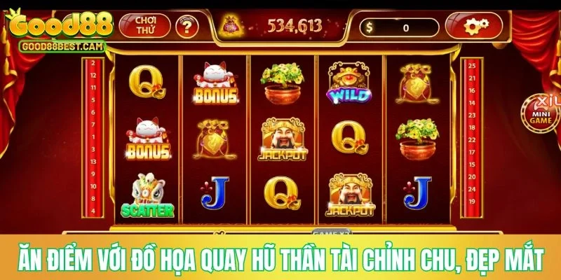 Ăn điểm với đồ họa quay hũ thần tài chỉnh chu, đẹp mắt