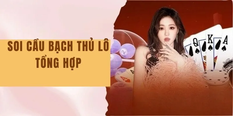 soi cầu bạch thủ lô