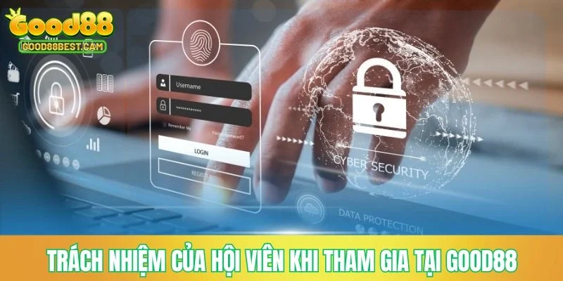 Trách nhiệm của hội viên khi tham gia tại GOOD88